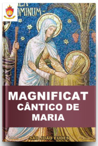 O Magnificat: Cântico de Maria, de São João Eudes