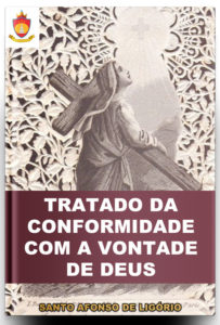 Livro Católico Online: Tratado da Conformidade com a Vontade de Deus