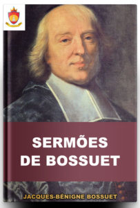 Livro Católico: Sermões de Bossuet Livro Católico Online: Sermões de Bossuet