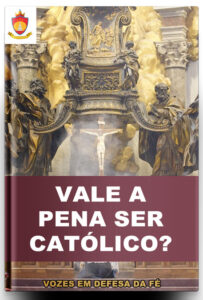 Livro Católico Online: Vale a Pena ser Católico?, pelo caderno Vozes em Defesa da Fé n.º 56
